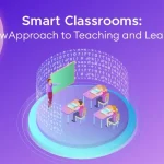 Smart Classrooms A New Approach to Teaching and Learning